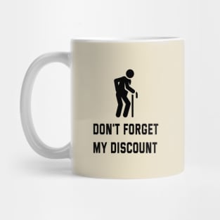 Don't Forget My Discount Mug